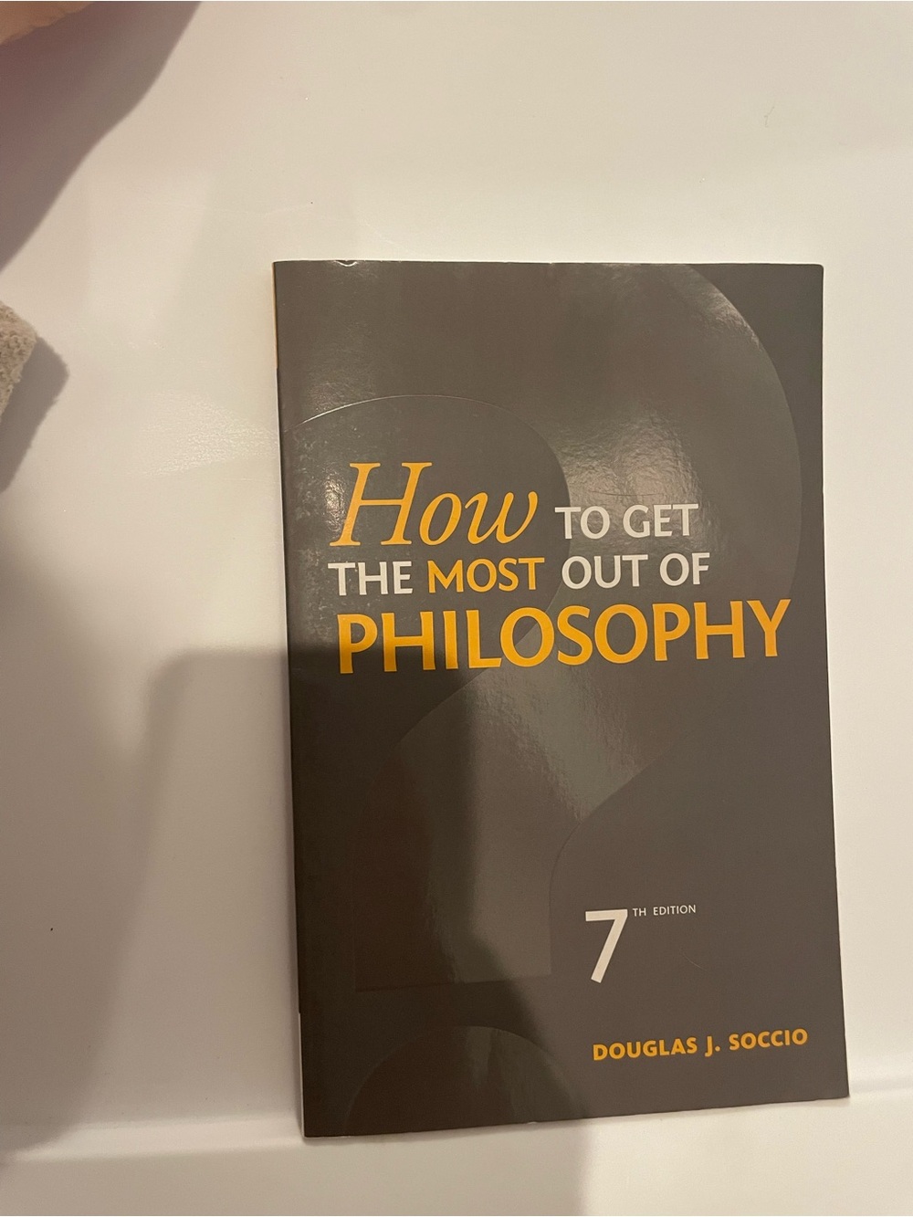 How to get the most out of philosophy, seventh edition textbook by Soccio